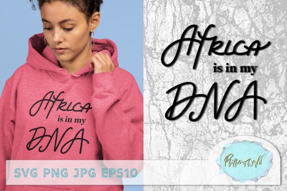Africa Is in My DNA Quote Juneteenth Graphic for Crafts and Graphics