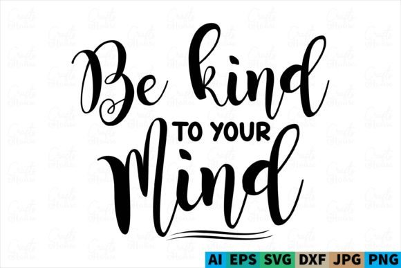Be Kind to Your Mind Mental Health SVG: A Review for Digital Product Creators