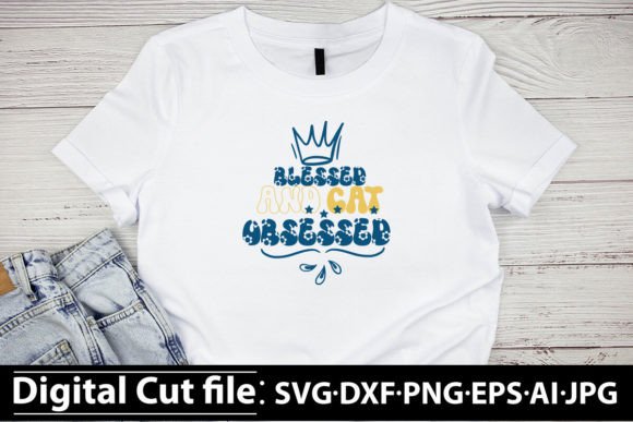 BLESSED and CAT OBSESSED Retro Design: A Versatile Graphic for Crafts & Creative Projects