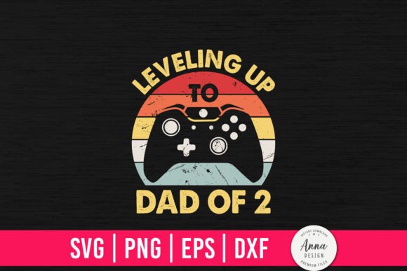 Leveling Up to Dad of 2 – A Versatile Graphic for Creative Sellers