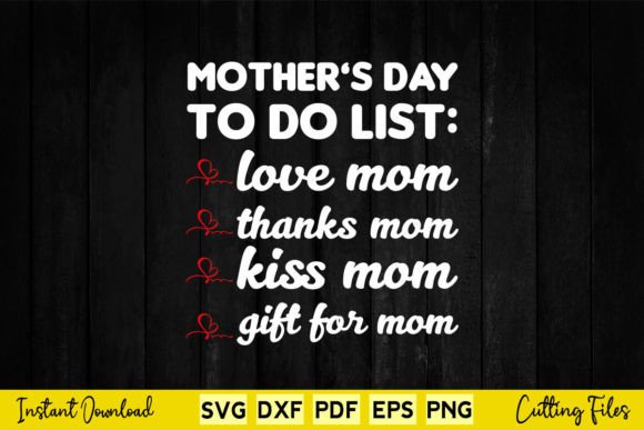 Mother’s Day To-Do List Love Mom Thanks: A Versatile Graphic Design Asset for Crafts & Branding