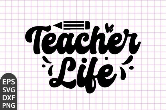 Teacher Life Retro SVG: A Timeless Graphic Design Asset for Content Creators
