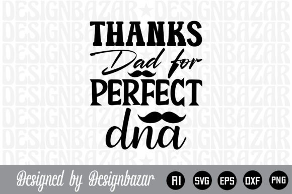 Thanks Dad for Perfect Dna Embroidery Design Review