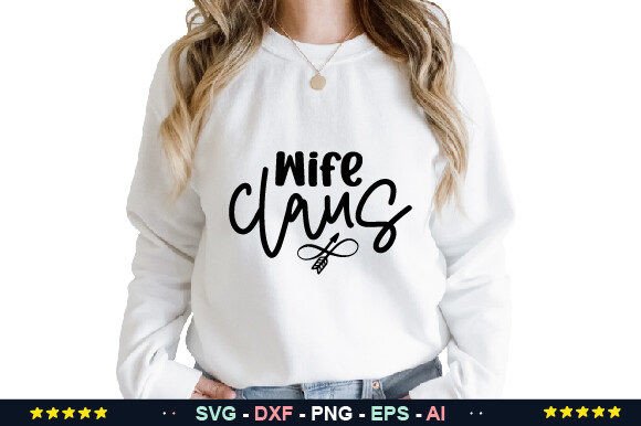 Wife Claues Svg: Graphics and Crafts for Digital Sellers